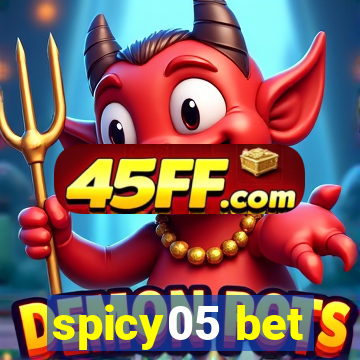spicy05 bet